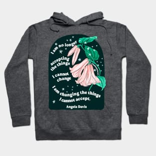 I am no longer accepting the things I cannot change, Angela Davis Hoodie